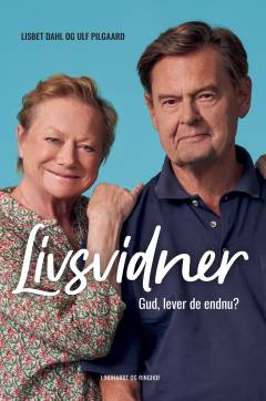 Livsvidner : gud, lever de endnu?
