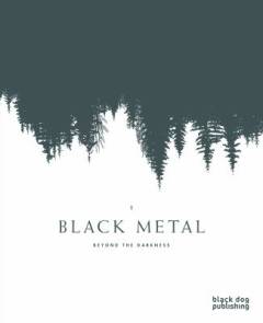 Black Metal : Beyond the darkness