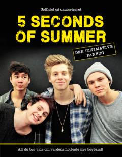 5 Seconds of Summer : den ultimative fanbog