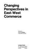 Changing perspectives in East-West commerce