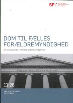 Dom til fælles forældremyndighed : en evaluering af forældreansvarsloven