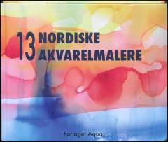 13 nordiske akvarelmalere