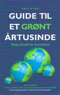 Guide til et grønt årtusind : vælg livsstil for din fremtid