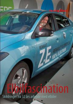 Elbilfascination : skildringer fra 32 års arbejde med elbiler