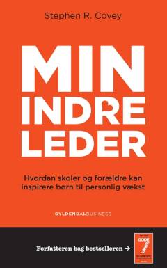Min indre leder : hvordan skoler og forældre kan inspirere børn til personlig vækst