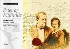 Peter og Mathilde : Peter Faber og Mathilde Fibiger i poesiens og telegrafiens tjeneste