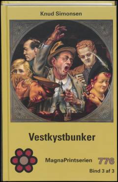 Vestkystbunker : "Hvor smiler fager den jyske vestkyst ..." : en dokumentarisk roman om Danmark i 1940'erne. Bind 3 (Stor skrift)