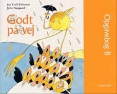 Godt på vej 2 : læsebog -- Opgavebog. Bind B