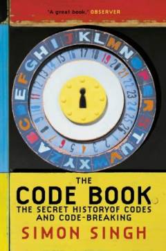 The code book : the secret history of codes and codebreaking