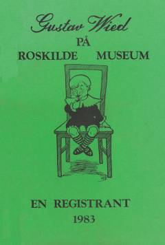 Gustav Wied på Roskilde Museum : en registrant