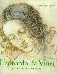 Leonardo da Vinci : a curious vision