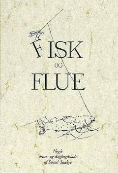 Fisk og flue : nogle skitse- og dagbogsblade
