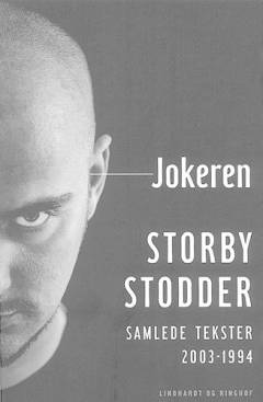 Storby stodder : samlede tekster 2003-1994
