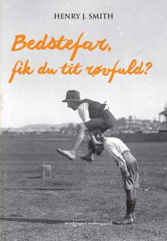 Bedstefar, fik du tit røvfuld?