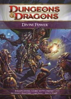 Divine power : options for avengers, clerics, invokers, and paladins