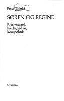 Søren og Regine : Kierkegaard, kærlighed og kønspolitik