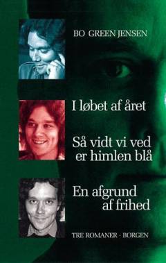 I løbet af året: Så vidt vi ved er himlen blå: En afgrund af frihed : tre romaner