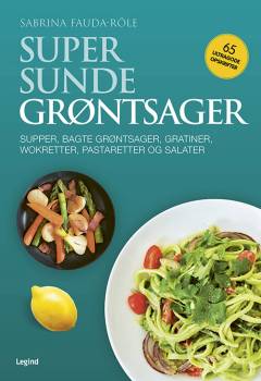 Grøntsager : supper, bagte grøntsager, gratiner, wokretter, pastaretter og salater