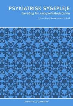 Psykiatrisk sygepleje : lærebog for sygeplejestuderende