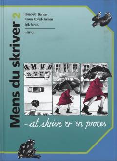 Mens du skriver, 2 : at skrive er en proces
