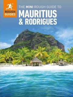 The mini rough guide to Mauritius & Rodrigues