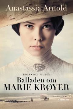 Balladen om Marie Krøyer : en biografi