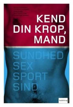 Kend din krop, mand : sundhed, sex, sport, sind