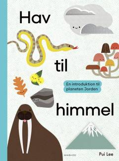 Hav til himmel : en introduktion til planeten Jorden
