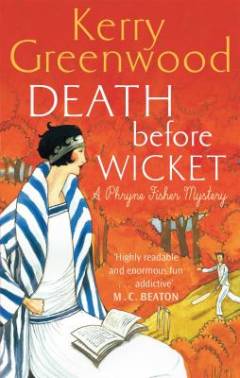 Death before wicket : a Phryne Fisher mystery