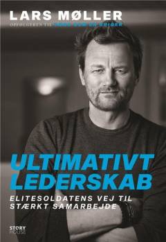 Ultimativt lederskab : elitesoldatens vej til stærkt samarbejde