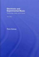 Electronic and experimental music : technology, music, and culture