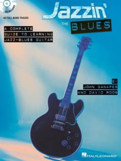 Jazzin' the blues : a complete guide to learning jazz-blues guitar