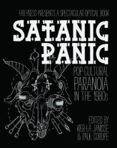 Satanic panic : pop-cultural paranoia in the 1980s