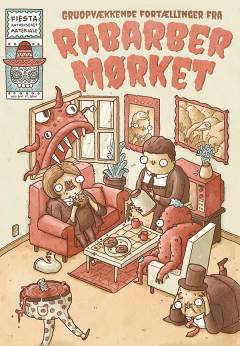 Gruopvækkende fortællinger fra rabarbermørket