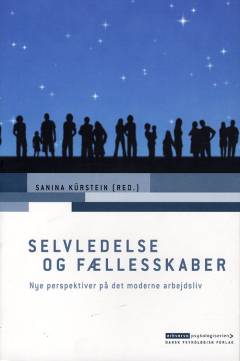 Selvledelse og fællesskaber : nye perspektiver på det moderne arbejdsliv