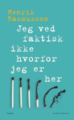 Jeg ved faktisk ikke hvorfor jeg er her