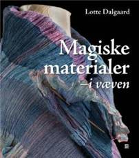 Magiske materialer - i væven