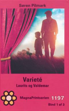 Varieté - Laurits og Valdemar. Bind 1 (Stor skrift)