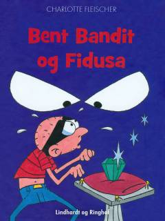 Bent Bandit og Fidusa