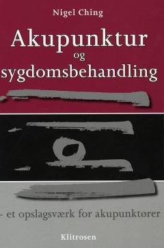 Akupunktur og sygdomsbehandling : et opslagsværk for akupunktører