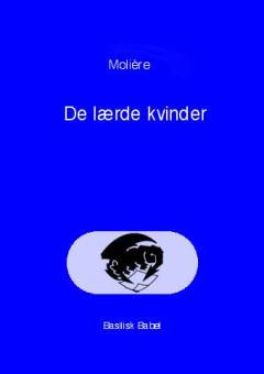 De lærde kvinder : komedie (1672)
