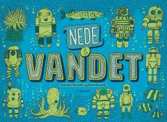 Nede i jorden: Nede i vandet