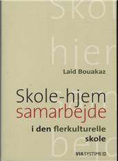 Skole-hjem samarbejde i den flerkulturelle skole
