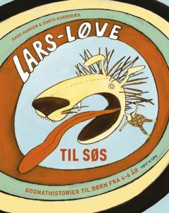 Lars Løve til søs og andre godnathistorier om Lars-Løve