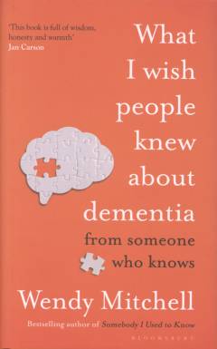 What I wish people knew about dementia