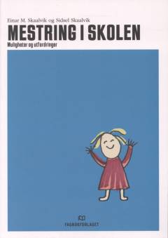 Mestring i skolen : muligheter og utfordringer