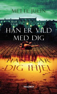 Han er vild med dig. Han slår dig ihjel