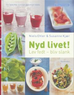 Nyd livet! : lev fedt - bliv slank : Omegametoden