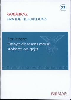 Opbyg dit teams moral, stolthed og gejst