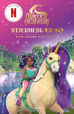 Unicorn Academy - Stjerneskær Sø og andre historier